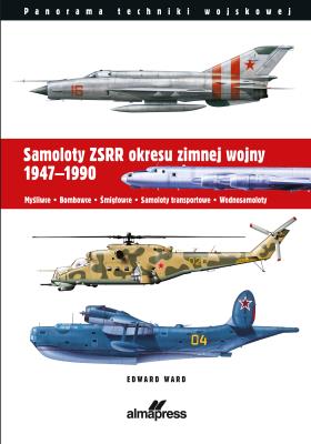 Okładka książki Samoloty ZSRR okresu zimnej wojny 1947-1990