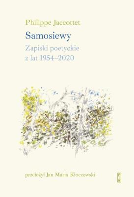 Okładka książki Samosiewy. Zapiski poetyckie z lat 1954-2020