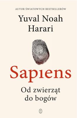 Sapiens. Od zwierząt do bogów. Autor: Yuval Noah Harari, Justyn Hunia. SmakLiter.pl Okładka książki Sapiens. Od zwierząt do bogów