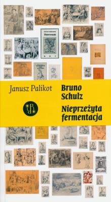 Schulz. Nieprzeżyta fermentacja. Autor: Palikot Janusz. SmakLiter.pl Okładka książki Schulz. Nieprzeżyta fermentacja