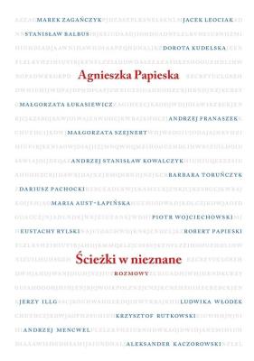 Okładka książki Ścieżki w nieznane. Rozmowy