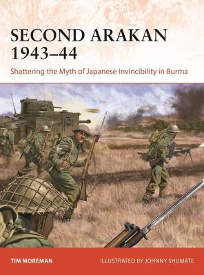 Second Arakan 1943-44. Autor: Moreman Tim. SmakLiter.pl Okładka książki Second Arakan 1943-44