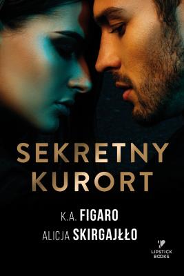 Sekretny kurort. Autor: Skirgajłło Alicja, Figaro K.A.. SmakLiter.pl Okładka książki Sekretny kurort
