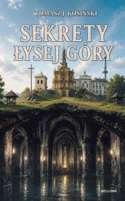 Okładka książki Sekrety Łysej Góry