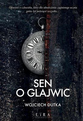 Sen o Glajwic. Autor: Dutka Wojciech. SmakLiter.pl Okładka książki Sen o Glajwic