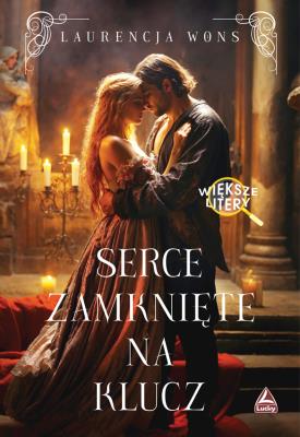 Okładka książki Serce zamknięte na klucz. Większe litery