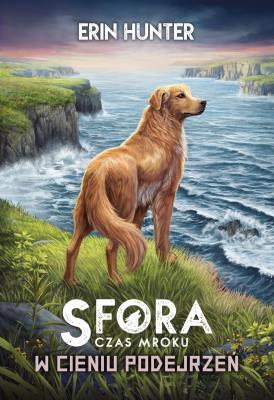 Sfora. Czas mroku Tom 3 W cieniu podejrzeń. Autor: Erin Hunter. SmakLiter.pl Okładka książki Sfora. Czas mroku Tom 3 W cieniu podejrzeń