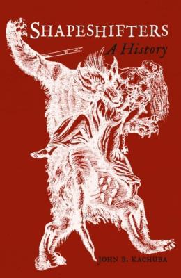 Okładka książki Shapeshifters: A History