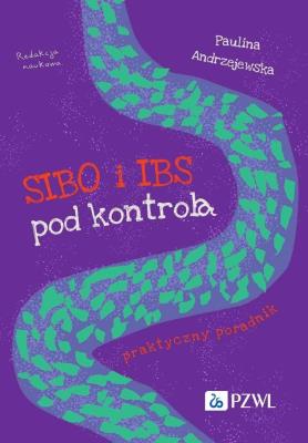 SIBO i IBS pod kontrolą. Praktyczny poradnik. Autor: Andrzejewska Paulina. SmakLiter.pl Okładka książki SIBO i IBS pod kontrolą. Praktyczny poradnik