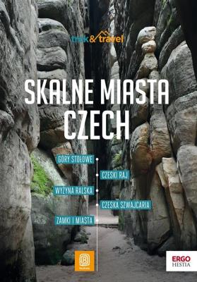 Okładka książki Skalne miasta Czech. trek&travel. Wydanie 1