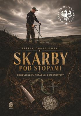 Okładka książki Skarby pod stopami. Kompleksowy poradnik..