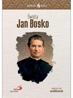 Okładka książki Skuteczni Święci. Święty Jan Bosko