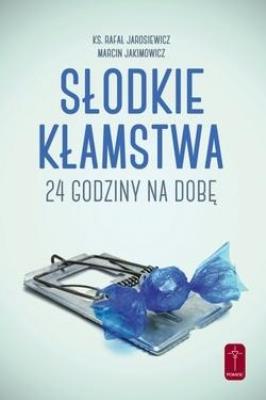 Okładka książki Słodkie kłamstwa. 24 godziny na dobę