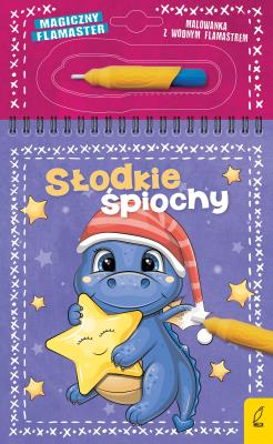 Słodkie śpiochy. Magiczny flamaster. Autor: Opracowanie zbiorowe. SmakLiter.pl Okładka książki Słodkie śpiochy. Magiczny flamaster