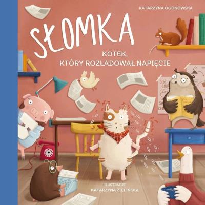 Okładka książki Słomka kotek, który rozładował napięcie