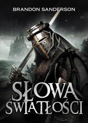Słowa światłości. Seria Archiwum Burzowego Światła. Tom 2. Autor: Brandon Sanderson. SmakLiter.pl Okładka książki Słowa światłości. Seria Archiwum Burzowego Światła. Tom 2