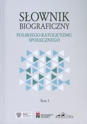 Okładka książki Słownik biograficzny polskiego katol. społ. T.3