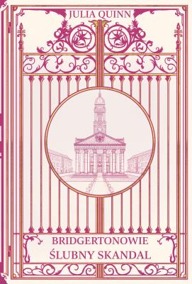 Ślubny skandal. Bridgertonowie (okładka twarda). Autor: Quinn Julia. SmakLiter.pl Okładka książki Ślubny skandal. Bridgertonowie (okładka twarda)