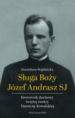Okładka książki Sługa Boży Józef Andrasz SJ
