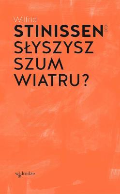Słyszysz szum wiatru?. Autor: Wilfrid Stinissen OCD. SmakLiter.pl Okładka książki Słyszysz szum wiatru?