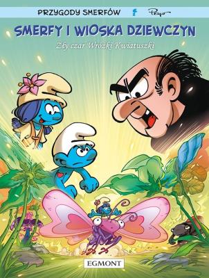 Okładka książki Smerfy i wioska dziewczyn. Zły czar Wróżki Kwiatuszki. Tom 8