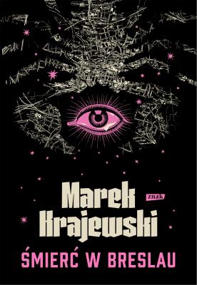 Śmierć w Breslau (2025). Autor: Marek Krajewski. SmakLiter.pl Okładka książki Śmierć w Breslau (2025)