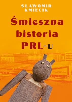 Okładka książki Śmieszna historia PRL-u
