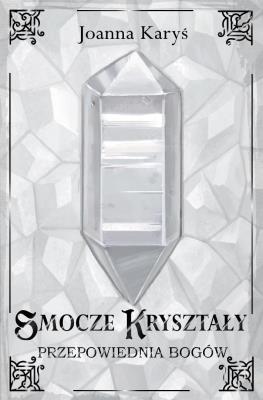Okładka książki Smocze kryształy T.3 Przepowiednia bogów