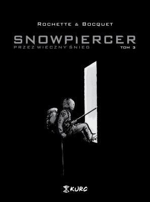 Okładka książki Snowpiercer T.3 Przez wieczny śnieg (okładka limitowana)