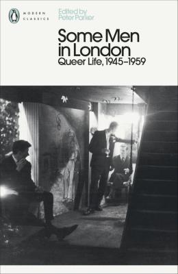 Okładka książki Some Men In London: Queer Life, 1945-1959