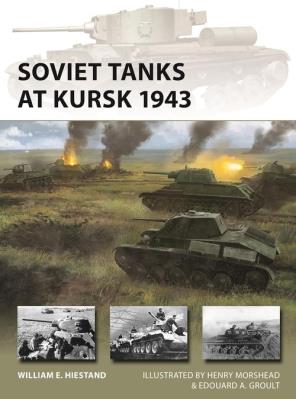 Soviet Tanks at Kursk. Autor: Hiestand William E.. SmakLiter.pl Okładka książki Soviet Tanks at Kursk