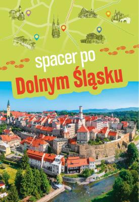 Okładka książki Spacer po Dolnym Śląsku