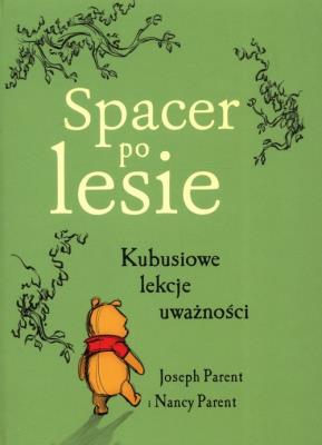 Spacer po lesie. Autor: dr Joseph Parent, Parent Nancy. SmakLiter.pl Okładka książki Spacer po lesie