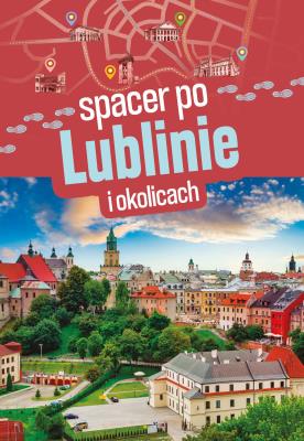 Okładka książki Spacer po Lublinie i okolicach