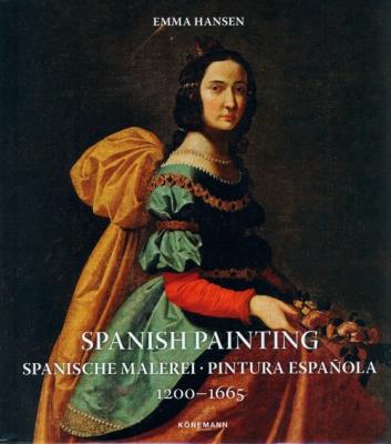 Spanish Painting 1200 - 1665. Autor: Hansen Emma. SmakLiter.pl Okładka książki Spanish Painting 1200 - 1665