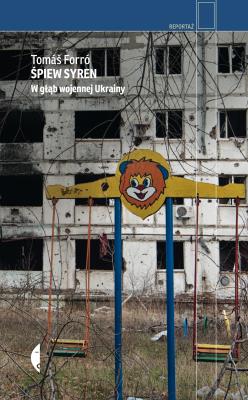 Okładka książki Śpiew syren. W głąb wojennej Ukrainy