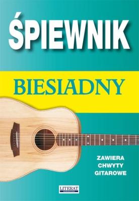 Okładka książki Śpiewnik biesiadny. Zawiera chwyty gitarowe