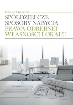 Okładka książki Spółdzielcze sposoby nabycia prawa odrębnej...