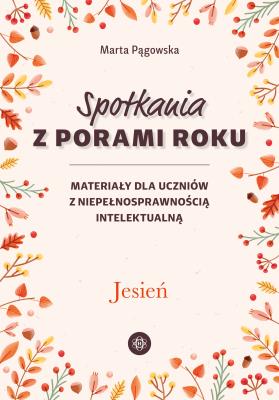 Spotkania z porami roku. Jesień. Autor: Marta Pągowska. SmakLiter.pl Okładka książki Spotkania z porami roku. Jesień