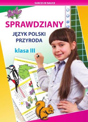 Okładka książki Sprawdziany. Język polski, przyroda. Klasa III