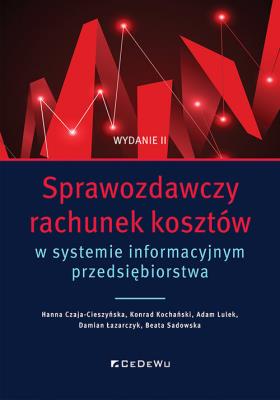 Okładka książki Sprawozdawczy rachunek kosztów w systemie informacyjnym przedsiębiorstwa