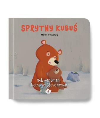 Sprytny Kubuś mówi prawdę. Autor: Bob Hartman. SmakLiter.pl Okładka książki Sprytny Kubuś mówi prawdę