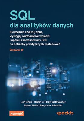 Okładka książki SQL dla analityków danych. Skutecznie analizuj dane, wyciągaj wartościowe wnioski i opanuj zaawansowany SQL na potrzeby praktycznych zastosowań wyd. 4