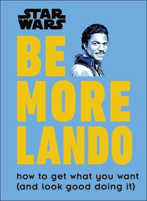 Star Wars Be More Lando. Autor: Blauvelt Christian. SmakLiter.pl Okładka książki Star Wars Be More Lando