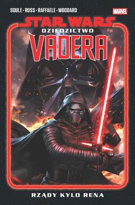 Okładka książki Star Wars. Dziedzictwo Vadera. Rządy Kylo Rena. Tom 1