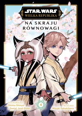 Star Wars. Wielka Republika. Na skraju równowagi. Tom 4. Autor: Daniel José Older, Shima Shinya, Mizuki Sakakibara. SmakLiter.pl Okładka książki Star Wars. Wielka Republika. Na skraju równowagi. Tom 4