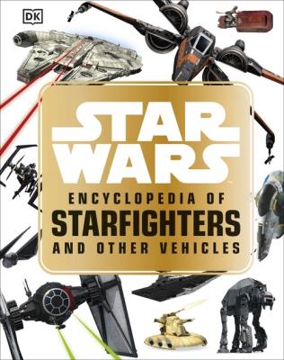 Star WarsT Encyclopedia of Starfighters and Other Vehicles. Autor: Walker Landry Q.. SmakLiter.pl Okładka książki Star WarsT Encyclopedia of Starfighters and Other Vehicles