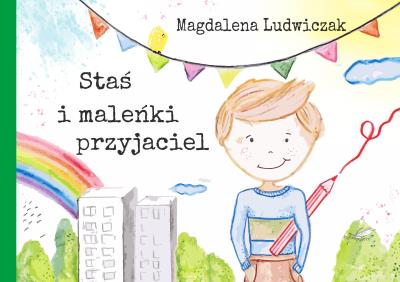 Okładka książki Staś i maleńki przyjaciel