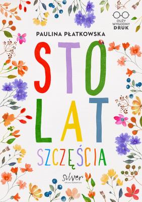 Okładka książki Sto lat szczęścia. Duży wygodny druk