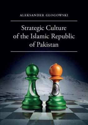 Okładka książki Strategic Culture of the Islamic Republic of Pakistan